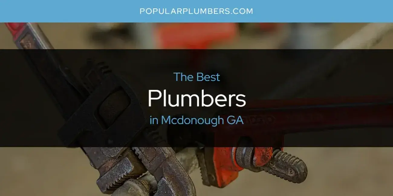 Mcdonough GA's Best Plumbers [Updated 2024]