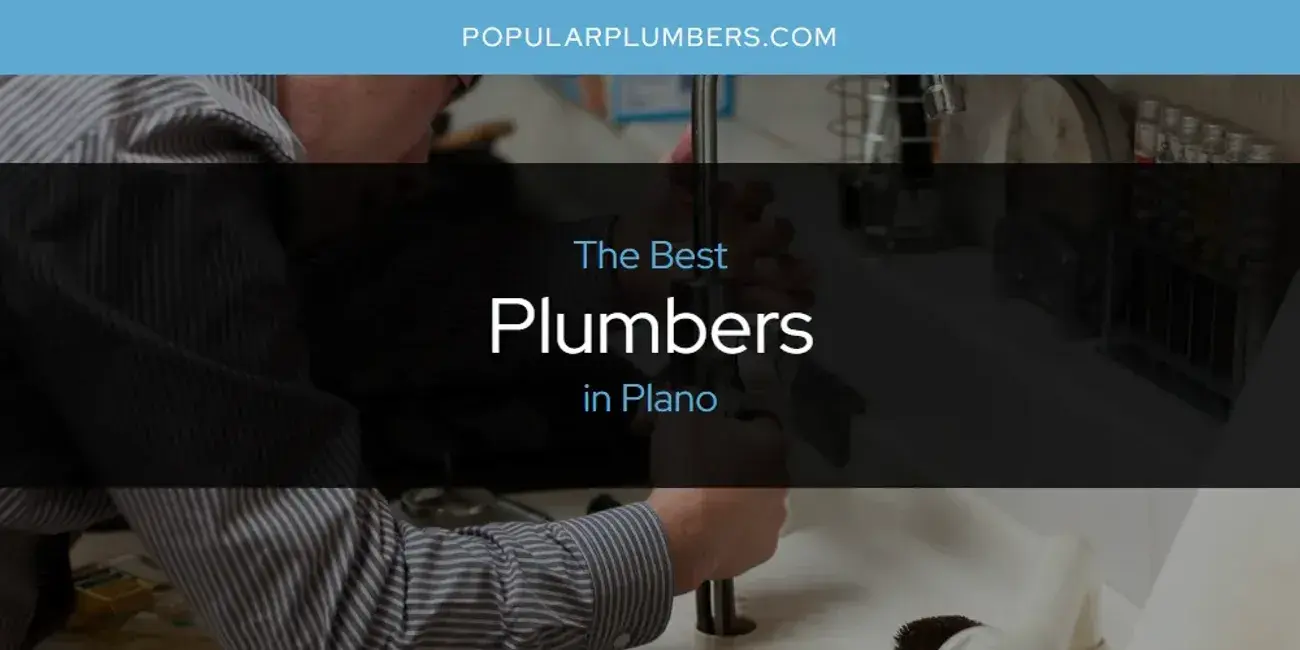 Plano's Best Plumbers [Updated 2024]