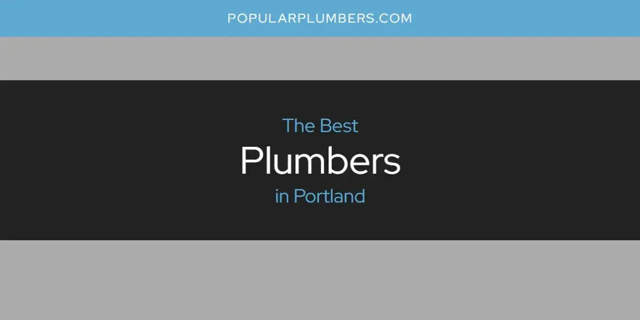 Portland's Best Plumbers [Updated 2024]