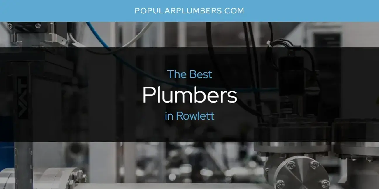 Rowlett's Best Plumbers [Updated 2024]