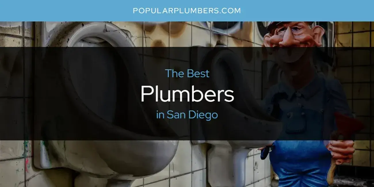 San Diego's Best Plumbers [Updated 2024]
