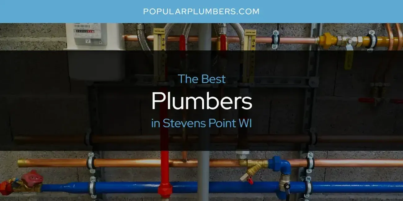 Stevens Point WI's Best Plumbers [Updated 2024]