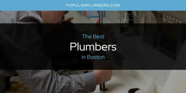 The Absolute Best Plumbers in Boston  [Updated 2024]