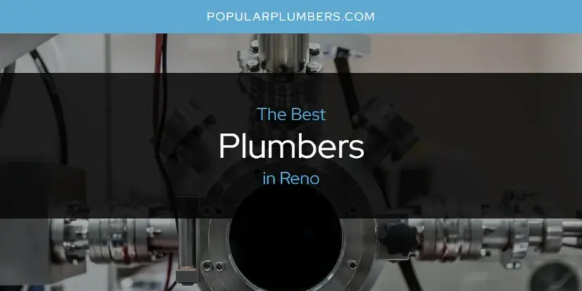 Reno's Best Plumbers [Updated 2024]