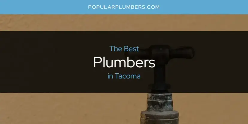 Tacoma's Best Plumbers [Updated 2024]